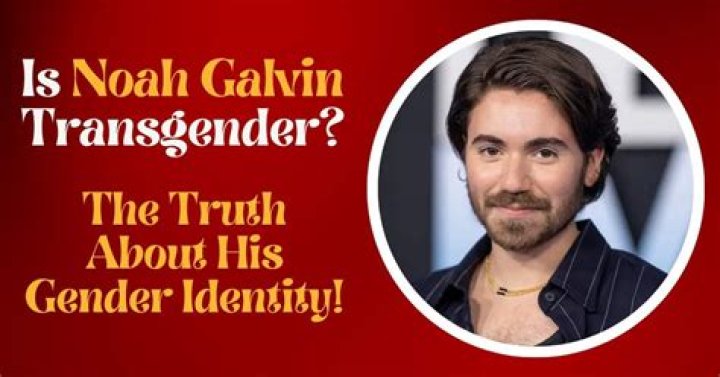 Exploring Noah Galvin's Identity: What to Know About "Noah Galvin Transgender" Searches